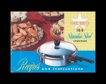 Star Brite 18-8 Stainless Steel Cookware Recipes and Instructions - Vintage Recipe Booklet - Star-Brite Cookware - Waterless Cookware