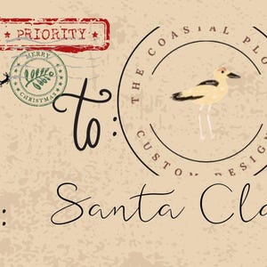 May include: A vintage-style Christmas card with a beige background. It features stamps, including a "Priority" stamp and a "Merry Christmas" stamp. The card is addressed "to" and "from Santa Claus," with a "The Coastal Plover Designs" logo.