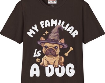 My Familiar is a Dog T-Shirt: Dungeons and Dragons RPG Humor