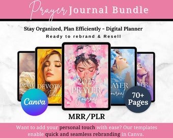 May include: A digital planner bundle with five different covers featuring illustrations of women praying. The covers are in shades of pink, blue, and yellow. The text on the covers reads "Devotion Planner", "2025 Prayer Journal", and "Prayer Journal". The text "70+ Pages" is on one of the covers. The text "Canva" is on a blue circle in the bottom left corner. The text "MRR/PLR" is in the center of the image. The text "Want to add your personal touch with ease? Our templates enable quick and seamless rebranding in Canva." is at the bottom of the image.