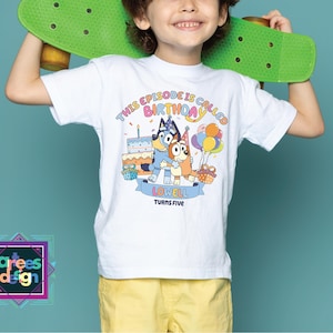 Custom Blue Dog This Episode is Called Birthday Boy Shirt Personalized Blue Dog This Episode is Called Birthday Boy Shirt Blue party tee