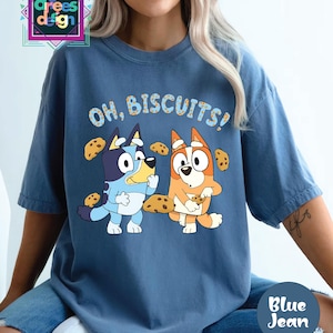 Comfort colors shirt Oh Biscuits Blue Dog Shirts Blue Dog Birthday Party Shirt Blue Dog Family Matching tee Cute Blue Dog tee gift for party