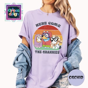 Comfort Colors Here Comes the Grannies shirt Blue Dog Grannies shirt Grannies gift Blue Family Matching Blue Dog Shirt Grandma Cartoon tee