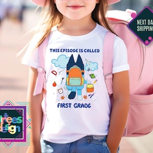 Custom Grade Level Blue Dog First Day Shirt This Episode is Called the First Day Shirt Kid&#39;s School Shirts Blue Dog Printed Toddler Tee Tops