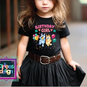 Birthday Girl Shirt Blue Dog Shirt Blueey Dog Shirt  Blue Shirt Birthday Gift For Kids Girls Blue Birthday Party Tee first birthday shirt