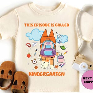 This Episode Is Called Kindergarten Shirt First Day Of School Shirt Blue Dog Back To School Tee Blue Dog Shirt Toddler Tee Back to School
