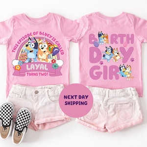 Custom Name and Age Birthday Girl Shirt Personalized Blueey Birthday Girl Shirt Funny Shirt Blue Dog Inspired Shirt Gift For Birthday Shirt