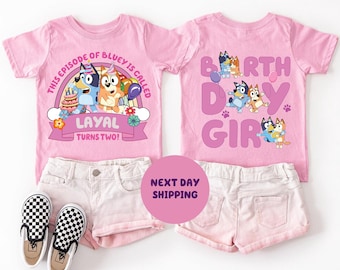Custom Name and Age Birthday Girl Shirt Personalized Blueey Birthday Girl Shirt Funny Shirt Blue Dog Inspired Shirt Gift For Birthday Shirt