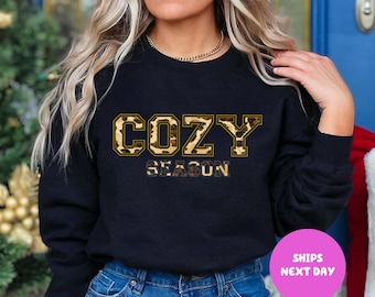 Cozy Season Sweatshirt Comfy and Cozy Sweatshirt Cozy winter cozy season sweatshirt trendy winter sweatshirts Comfort and Cozy Shirt