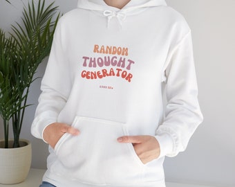 ADHD Hoodies, Mental Health Sweatshirt, Funny Saying Graphic Sweatshirts, ADHD Awareness Sweatshirt, Random Thought Generator Hoodie