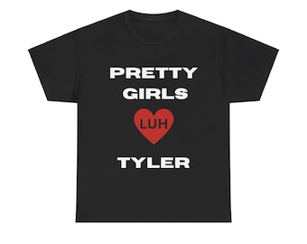 Luh Tyler Shirt | Pretty Girls Luh Tyler Merch