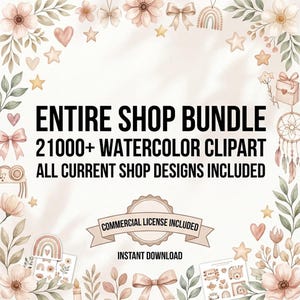 以下が含まれることがあります： 水彩画のクリップアートのバンドルを示す画像。テキストは「ENTIRE SHOP BUNDLE 21000+ WATERCOLOR CLIPART ALL CURRENT SHOP DESIGNS INCLUDED」と表示されています。花、リボン、ハート、星などの装飾要素が含まれています。「COMMERCIAL LICENSE INCLUDED」と「INSTANT DOWNLOAD」の文字も表示されています。