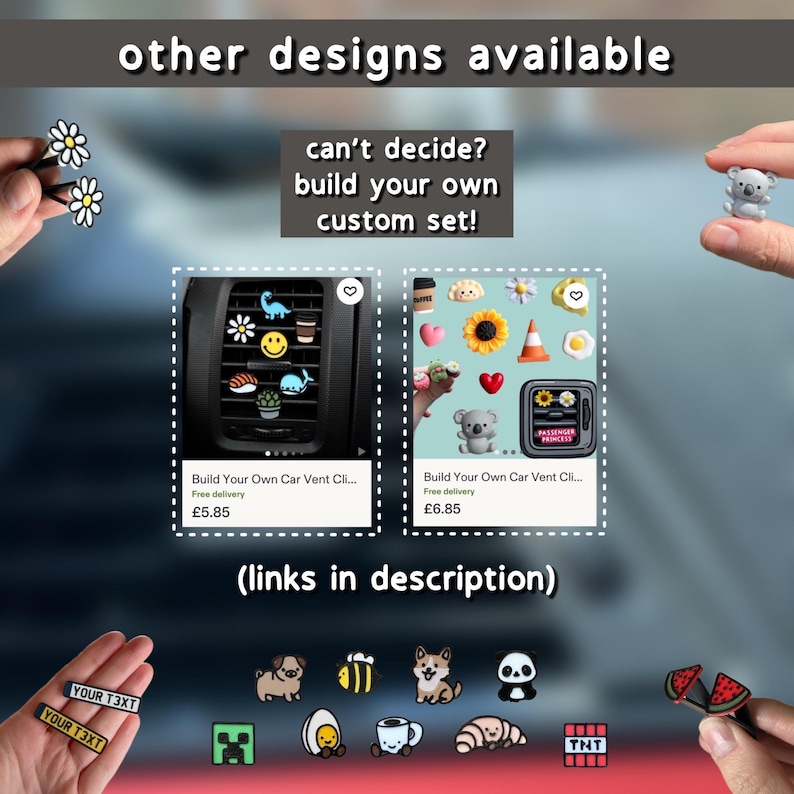 May include: Image showcasing various car vent clip designs. The text "other designs available" and "build your own custom set!" are visible. Featured clips include flowers, dinosaurs, sushi, koalas, hearts, and food items. The text "YOUR T3XT" is also visible.