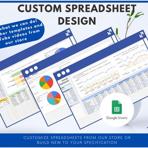 May include: A screenshot of a Google Sheets spreadsheet with a blue and white color scheme. The spreadsheet has multiple tabs, including "Monthly Dashboard", "Analysis", and "Annual Dashboard". The spreadsheet includes charts, graphs, and data tables. The text "CUSTOMIZE SPREADSHEETS FROM OUR STORE OR BUILD NEW TO YOUR SPECIFICATION" is at the bottom of the image.