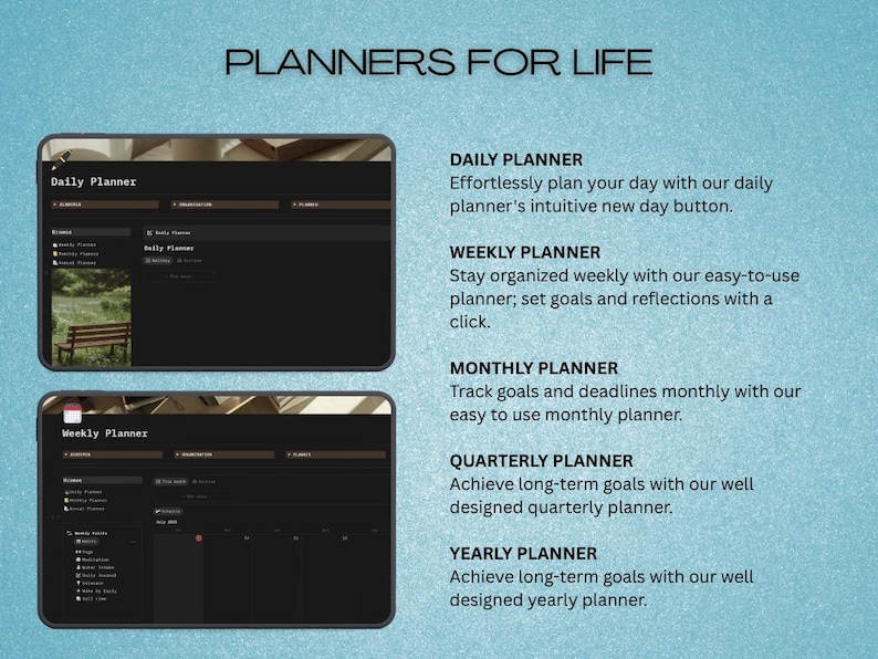 May include: Image showcasing a digital planner interface with the text "PLANNERS FOR LIFE." Features include daily, weekly, monthly, quarterly, and yearly planning options. The interface is dark with a light blue background.