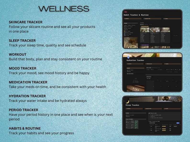 May include: A digital wellness tracker with a light blue background. The image displays a list of trackers, including skincare, sleep, workout, mood, medication, hydration, period, and habits. Three screens show examples of the trackers.