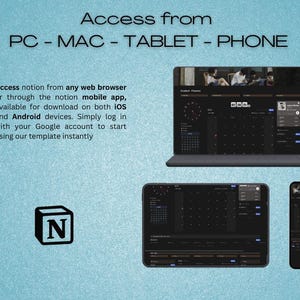 May include: A digital product advertisement with the text "Access from PC - MAC - TABLET - PHONE." The image shows a laptop, tablet, and phone displaying a dark-themed interface. The Notion logo is also visible. Text explains how to access the product.
