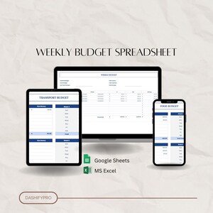 May include: A digital image showing three different weekly budget spreadsheets on a computer screen, tablet, and smartphone. The spreadsheets are titled "Weekly Budget", "Transport Budget", and "Food Budget". The image also includes text that says "Weekly Budget Spreadsheet", "Google Sheets", and "MS Excel".