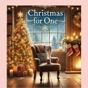 Könnte beinhalten: Eine gemütliche Wohnzimmer-Szene mit einem geschmückten Weihnachtsbaum, einem Kamin und einem bequemen Sessel mit einer Tasse heißem Getränk. Der Text "Christmas for One" ist über dem Kamin angebracht.