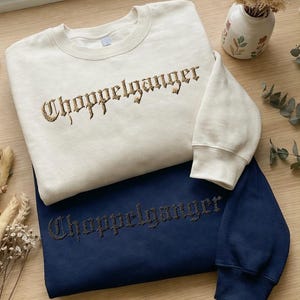 Chappelganger Embroidered Sweatshirt | Funny Friend Crewneck