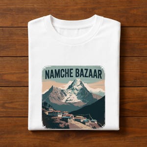 Namche Bazaar T-Shirt, Nepal Mountain Village Tee, Himalayan Travel Souvenir, Everest Trail Shirt, Trekking Gift, Spiritual Nepal Tee