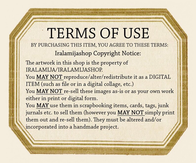 May include: A digital image of a document with the title "Terms of Use" and a copyright notice for Iralamijashop. The document outlines the terms of use for purchasing digital artwork from the shop, including restrictions on reproduction, alteration, redistribution, and resale.