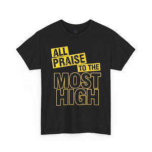 Spiritual Streetwear Tee: 'All Praise to the Most High' Cotton Shirt