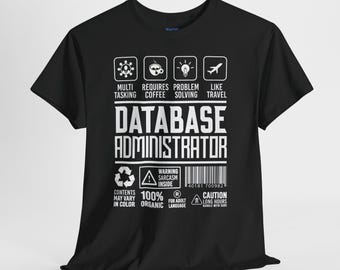 Grappig T-shirt databasebeheerder | IT Sysadmin Coding Humor T-shirt