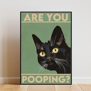 Are You Pooping Cat Poster, Funny Bathroom Wall Art, Funny Cat Print, Cat Poster, Bathroom Poster, Bathroom Decor, Funny Retro Wall Art