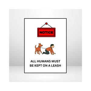 Grappig bord met &#39;All Humans Must Be Kept on a leash&#39; – afdrukbare muurkunst hond wandelen, mens – 8,5 x 11 inch, direct te downloaden