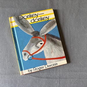 Donkey Donkey -- a childrens book with amazing animal illustrations - hardcover 1968 edition - by Roger Duvoisin