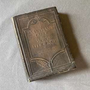 1926 Everyman&#39;s Guide to Motor Efficiency – automotive handbook by Slauson & Greene