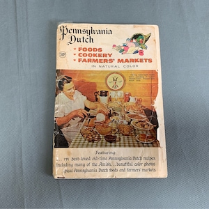 Pennsylvania Dutch Foods, Cookery and Farmers&#39; Markets - with color photos - 1963 - slightly rough condition