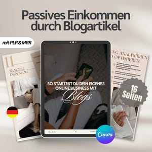 Könnte beinhalten: Ein digitaler Leitfaden mit dem Titel "So startest du dein eigenes Online Business mit Blogs" und einer Seitenzahl von 16. Der Leitfaden ist auf einer Seite geöffnet, auf der eine Person ein Smartphone benutzt. Der Leitfaden befindet sich auf einem Tablet-Bildschirm mit dem Canva-Logo unten rechts.
