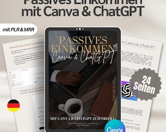 Start a digital business with AI + Canva: Guide incl. PLR license | ChatGPT tutorial for e-books & templates | Passive income (German)