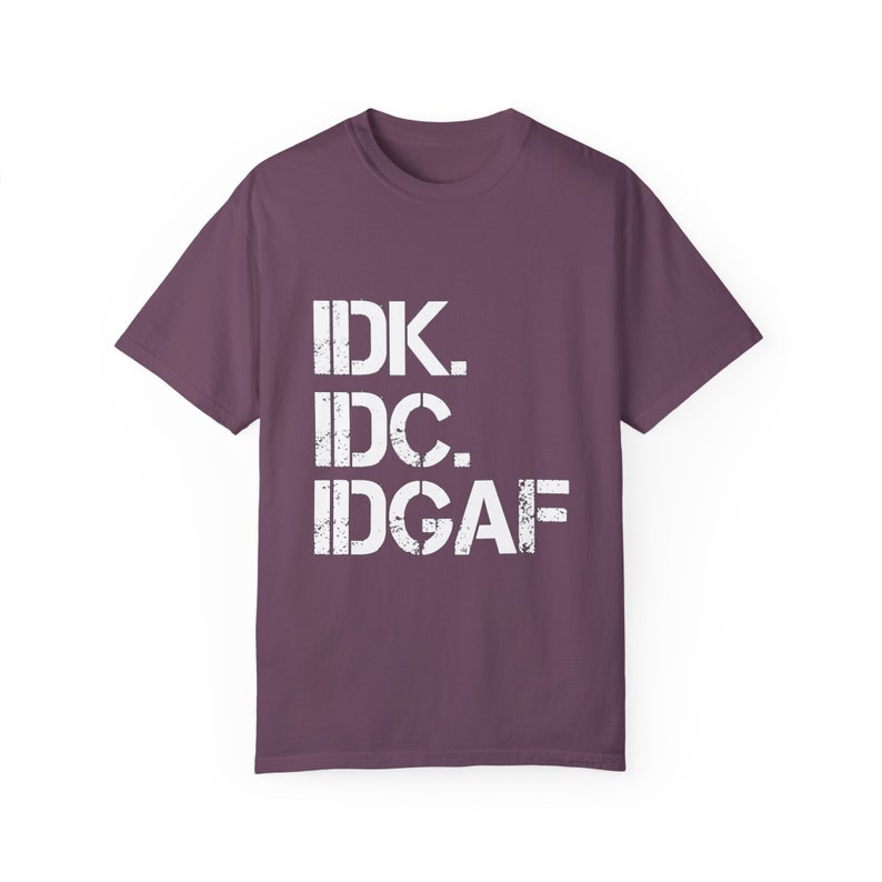 IDK IDC IDGAF T-Shirt: Retro Humor, Carefree Attitude Berry