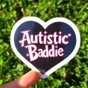 Autistic Baddie Vinyl Sticker - Cute Autism Sticker, Funny Autism Sticker, Neurospicy Sticker, Autism Awareness Sticker Neurodivergent Decal Glossy