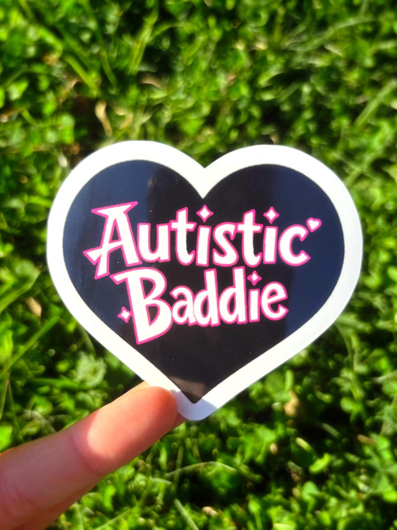 Autistic Baddie Vinyl Sticker - Cute Autism Sticker, Funny Autism Sticker, Neurospicy Sticker, Autism Awareness Sticker Neurodivergent Decal Glossy