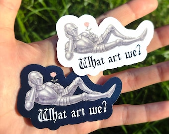 What Art We Knight Sticker Pack: Funny Knight Sticker, Flirty Sticker, Medieval Sticker Set, Girl Knight Sticker, Funny Ren Faire Sticker