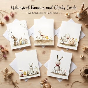 May include: Five Easter greeting cards with bunny and chick illustrations. The cards are white with watercolor images of bunnies, chicks, and decorated eggs. The text "Whimsical Bunnies and Chicks Cards" is at the top.