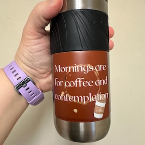 Mornings Are for Coffee and Contemplation Sticker