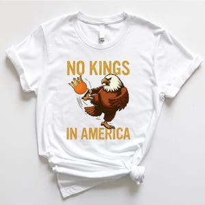 No Kings In America Shirt, Anti Trump Political Statement Tee, Patriotic Protest Shirt for Her, Pro Democracy July 4th Liberal Gift