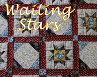 Waiting Stars Quilt Pattern Book in PDF Form, to you in MOMENTS