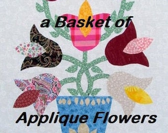 Baskets of Applique Flowers Quilt Pattern 5 Complete Patterns to Sew or Paint