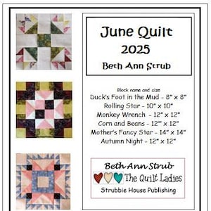 Puede incluir: Una página de "June Quilt 2025" de Beth Ann Strub, con patrones de bloques de edredón. Los bloques incluyen "Duck's Foot in the Mud" (20,3 cm x 20,3 cm), "Rolling Star" (25,4 cm x 25,4 cm), y otros. The Quilt Ladies y Strubbie House Publishing también se mencionan.