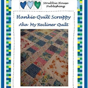 Hankie Quilt Pattern FOUR different Center block sizes:
8-inch49”x 68”
10-inch  53”x74”
12-inch 57” x 80”
14-inch  61” x 86”
16-inch 65” x 92”
Complete cutting, sewing instructions included, from The Quilt Ladies