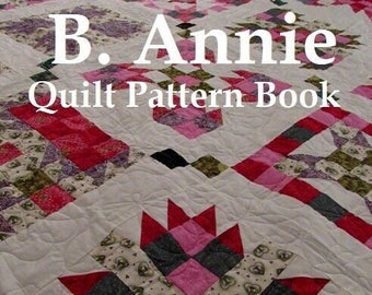 B. Annie Quilt Pattern Book - PDF Download from The Quilt Ladies