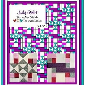 May include: A quilt pattern design for July 2024, titled "July Quilt" by Beth Ann Strub, The Quilt Ladies. The design features a pink and teal color scheme with a geometric pattern.