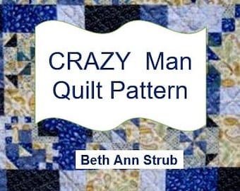 Quilt Pattern Crazy Man - PDF Easy-to-Follow Instructions