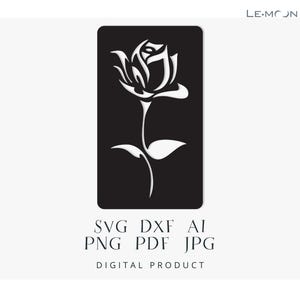 May include: A black and white silhouette of a rose with a stem and leaves. The image is on a black background. The text "SVG DXF AI PNG PDF JPG DIGITAL PRODUCT" is below the image.